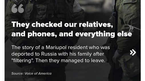 The story of a Mariupol resident who was deported to Russia with his family